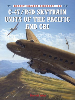 cover image of C-47/R4D Skytrain Units of the Pacific and CBI